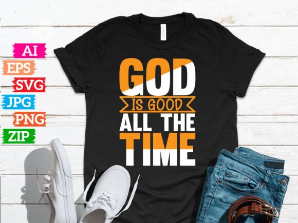 God is Good All the Time: How Faith Meets Humor in Print-on-Demand T-Shirt Designs