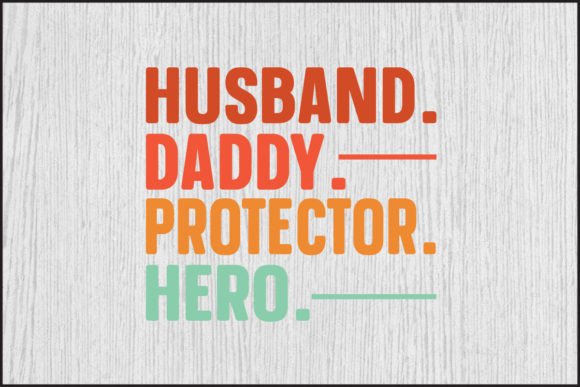 Husband.Daddy.Protector.Hero, Dad Papa.: A Design Bundle for Celebrating the Men Who Shape Our Lives