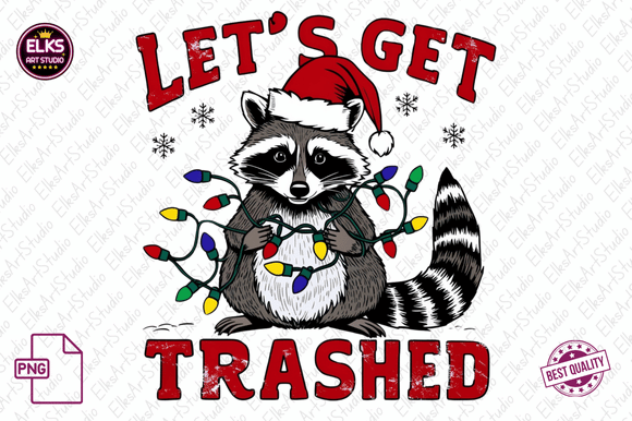 Let's Get Trashed Christmas PNG: A Practical Design Asset for Holiday Projects