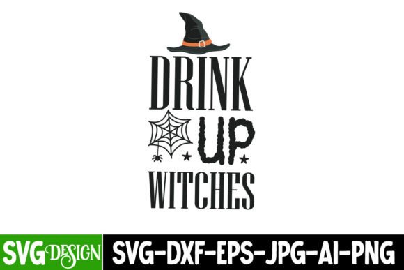 Unlock Spooky Creativity: The Power of the Drink Up Witches SVG Cut File and Halloween SVG Bundles